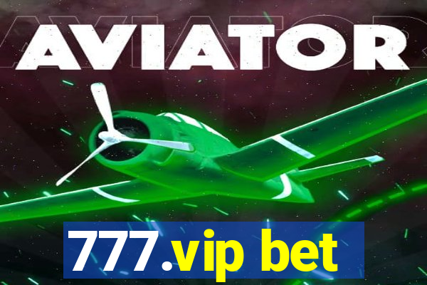 777.vip bet